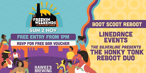 \ud83d\udd25FREEKIN WEEKENDS\ud83d\udd25 x BOOT SCOOT REBOOT W\/ LINEDANCE EVENTS [FREE ENTRY]