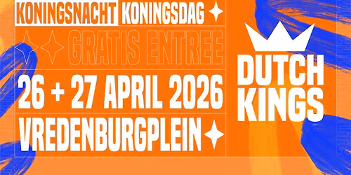 DUTCHKINGS - koningsnacht & dag 2026