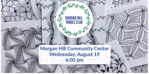 Morgan Hill Tangle Club of Zentangle\u00ae Artists, Wednesday, August 19