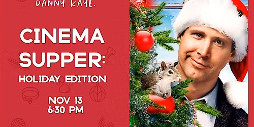 National Lampoon's Christmas Vacation- Cinema Supper