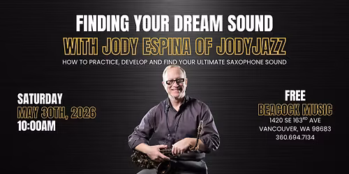 Finding Your Dream Sound - How to Practice, Develop and Find Your Ultimate Saxophone Sound with Jody