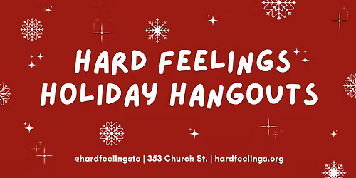 Hot Chocolate and Chill @ Hard Feelings