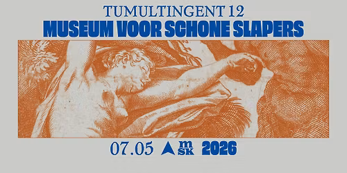 TUMULTINGENT 12 - Museum voor Schone Slapers