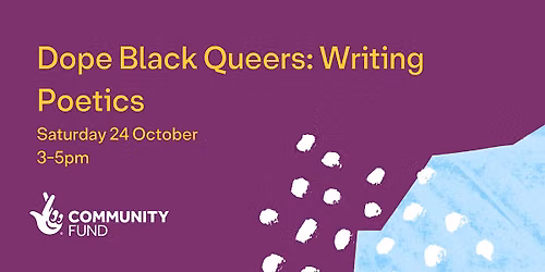 Dope Black Queers: Writing Poetics