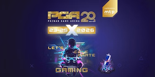 Pozna\u0144 Game Arena 2026 | 23-25.10.2026 | Let's Celebrate Gaming