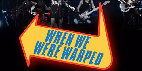 When We Were Warped
