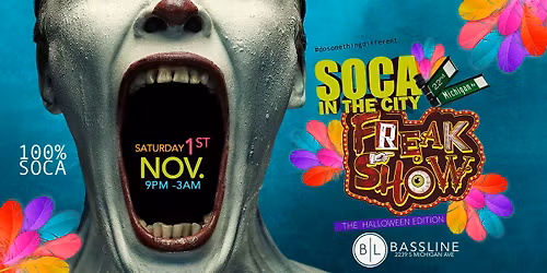 SOCA IN THE CITY: "FREAK SHOW" Halloween Edition
