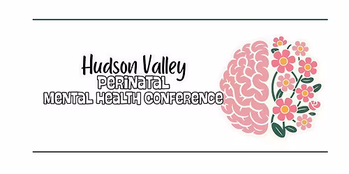 Hudson Valley Perinatal Mental Health Conference