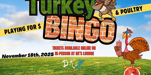 DK's Lounge - Turkey BINGO - November 18th, 2025