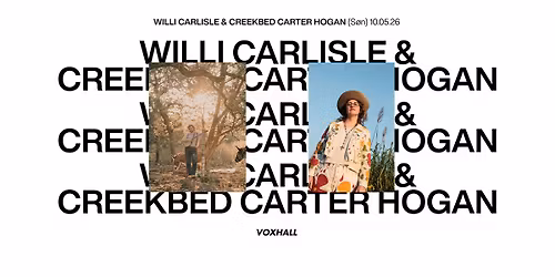 Willi Carlisle & Creekbed Carter Hogan p\u00e5 VoxHall
