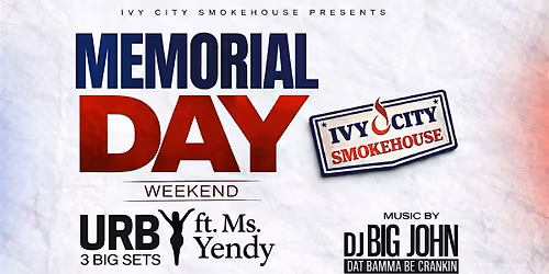 MEMORIAL DAY WEEKEND AT IVY CITY SMOKEHOUSE