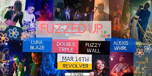 Fuzzed Up: In Bloom with Fuzzy Wall \u00b7 Double Triple \u00b7 AlexisWhirl \u00b7 Luna Blaze