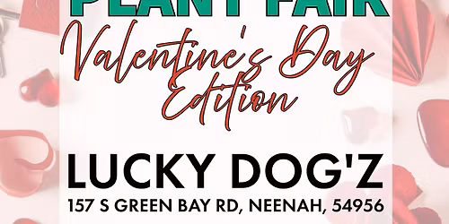 Fox Valley Plant Fair - Valentine's Day Edition