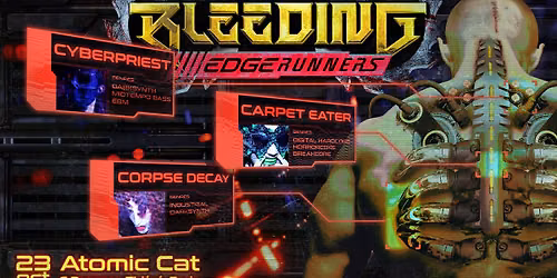 Bleeding Edgerunners | Cyberpriest_CarpetEater_C0rpseDecay
