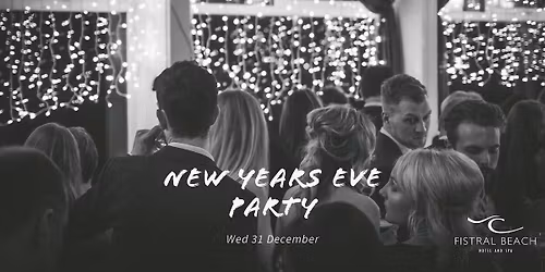 New Years Eve Party | Fistral Beach Hotel & Spa