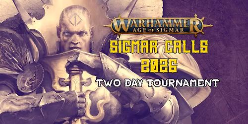 Sigmar Calls 2026 - Warhammer AOS Tournament