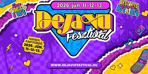 DEJA VU FESZTIV\u00c1L 2026