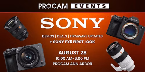 Sony Demo Day + First Look at PROCAM Ann Arbor