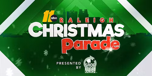 81st Annual ABC11 Raleigh Christmas Parade by Shop Local Raleigh