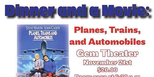 Dinner & a Movie: Planes, Trains & Automobiles
