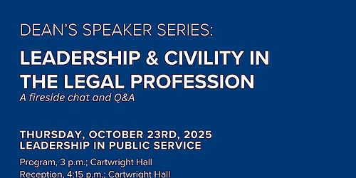 Dean's Speaker Series: Leadership & Civility the Legal Profession