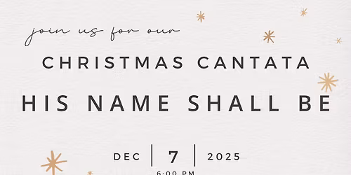Christmas Cantata "His Name Shall Be\u201d