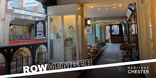 Chester\u2019s Rows \u2013 the Long-Standing & the Lost: The Guided Tour