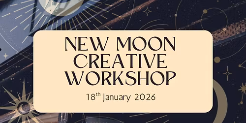 \u2728\ufe0f\ud83c\udf1a New Moon Creative Workshop \ud83c\udf1a\u2728\ufe0f