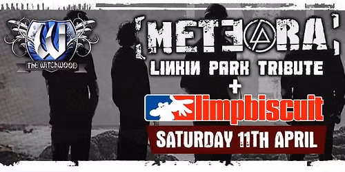 Meteora \u2013 Linkin Park Tribute \u2013 Saturday 11th April