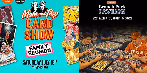 MOM AND POP CARD SHOW (MUELLER ATX)