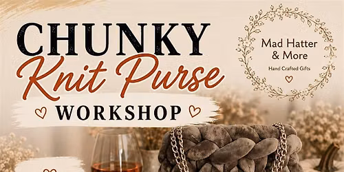 Chunky Knit Purse Workshop - Paradise Hills Vineyard & Winery
