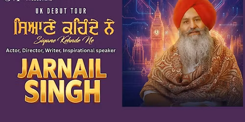 Jarnail Singh UK Debut Tour Leicester : SIYANE KEHNDE NE
