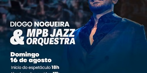 Diogo Nogueira &amp; MPBJazz Orquestra