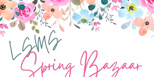 LSMS Spring Bazaar
