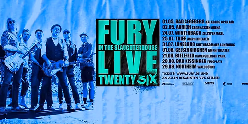 Fury In The Slaughterhouse - Fury Live TWENTY SIX \u2022 Trier