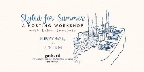 STYLED FOR SUMMER: A HOSTING WORKSHOP