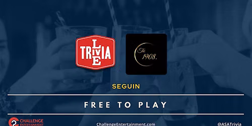 Weekly Live Trivia Nights at The 1908 - Seguin