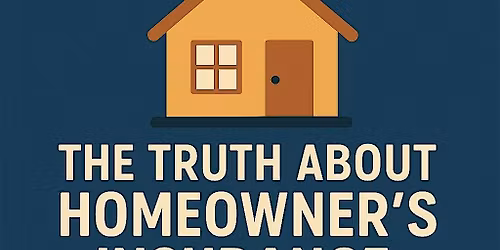 Weathering the Storm: The Truth About Homeowner\u2019s Insurance