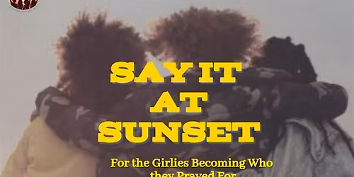 SAY IT AT SUNSET