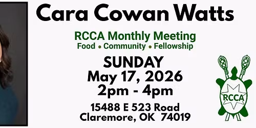 Join us for the Rogers County Cherokee Association May Meeting with Cara Cowan Watts!