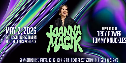 JOANNA MAGIK - presented by Electric Pines