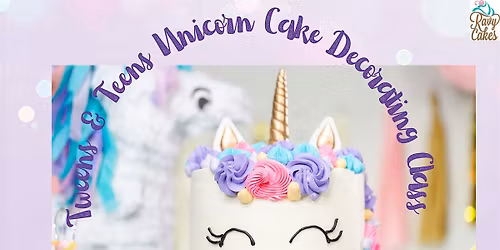 Tweens & Teens Whimsical Unicorn Cake Decorating Class