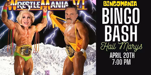 Bingomania Bingo Bash at Hail Marys -  April 20th