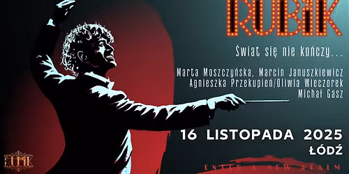 \tPiotr Rubik "\u015awiat si\u0119 nie ko\u0144czy..." - \u0141\u00d3D\u0179 | 16.11.2025