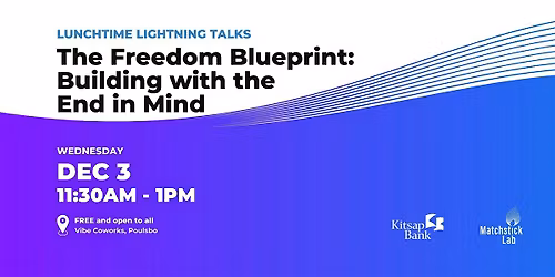 Lunchtime Lightning Talk: Building with the End in Mind