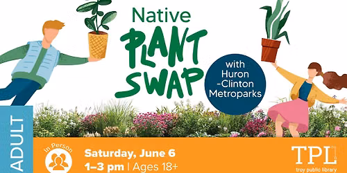 Native Plant Swap with Huron-Clinton Metroparks
