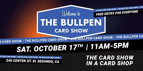 The Bullpen Card Show | October 17th