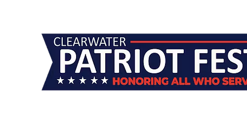 Clearwater Patriot Fest: Service After Sacrifice