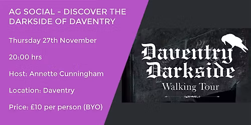 AG SOCIAL - DISCOVER DAVENTRY DARKSIDE