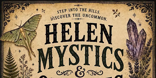 Helen Mystics & Oddities Exhibition